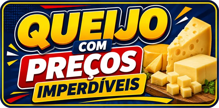 Queijo com preços imperdíveis